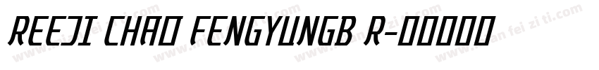 REEJI CHAO FENGYUNGB R字体转换